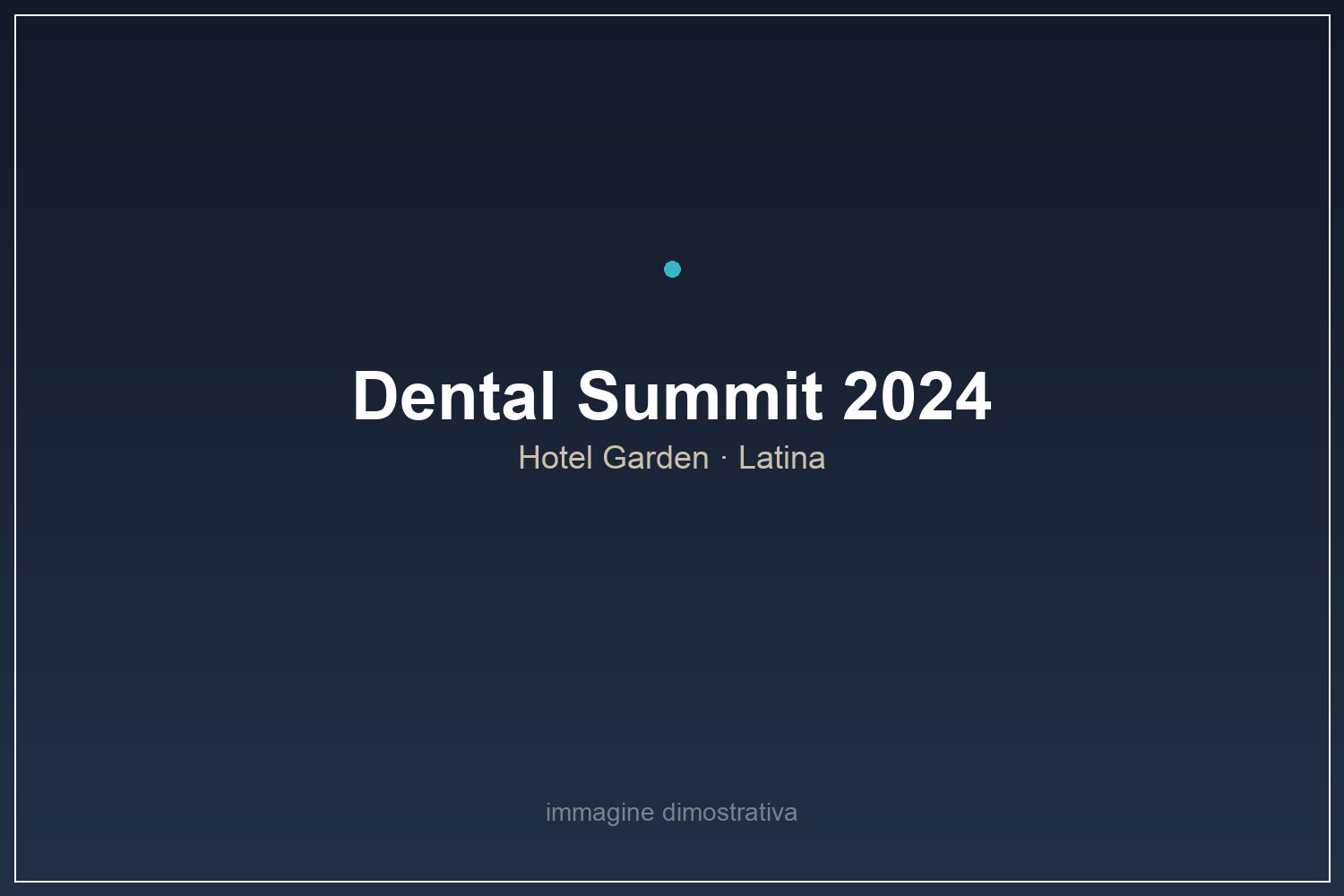 Dental Summit 2024, Hotel Garden Latina